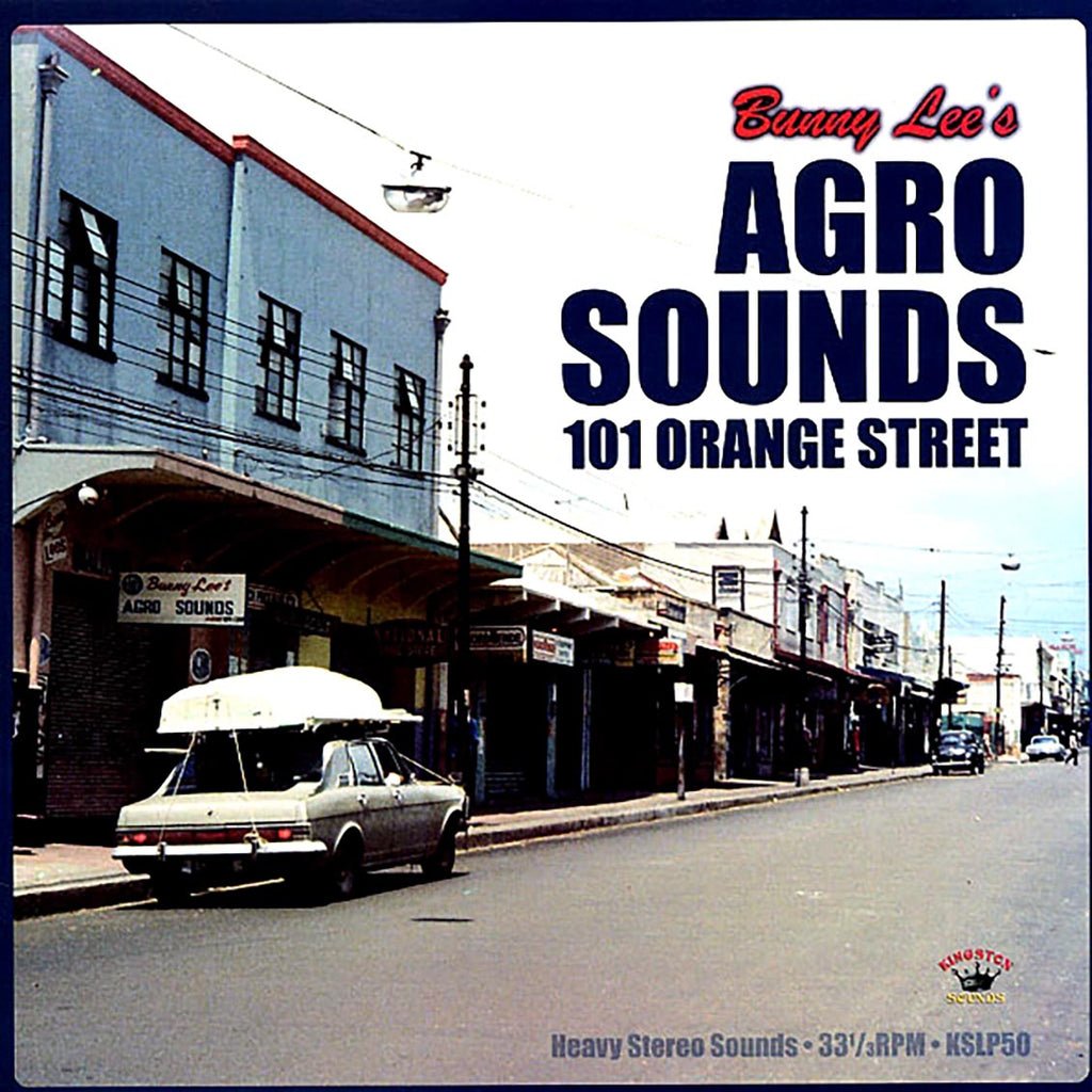 Delroy Wilson, Slim Smith, Lester Sterling, Etc. - Bunny Lee's Agro Sounds: 101 Orange Street (180g) vinyl LP front cover