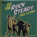 Uniques, The Sensations, Delroy Wilson, Etc. - Do The Rock Steady: 1966-1968 (180g) vinyl LP front cover