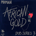 Mixman - Dub Series 3: African Gold (orig. press) vinyl LP front cover