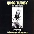 King Tubby - Dub From The Roots (The Dubmaster Presents) vinyl LP front cover