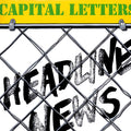 Capital Letters - Headline News vinyl LP front cover
