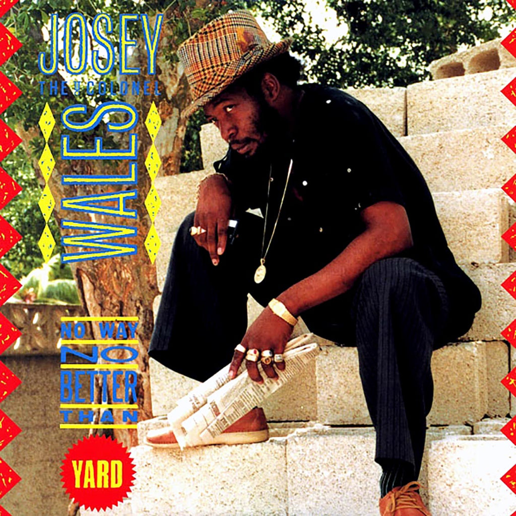 Josey Wales - No Way No Better Than Yard vinyl LP front cover