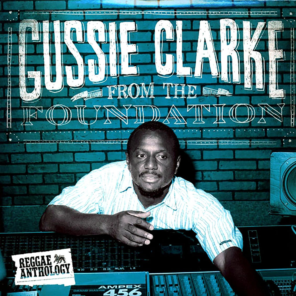 Gussie Clarke - From The Foundation: Reggae Anthology (2xLP) vinyl LP front cover