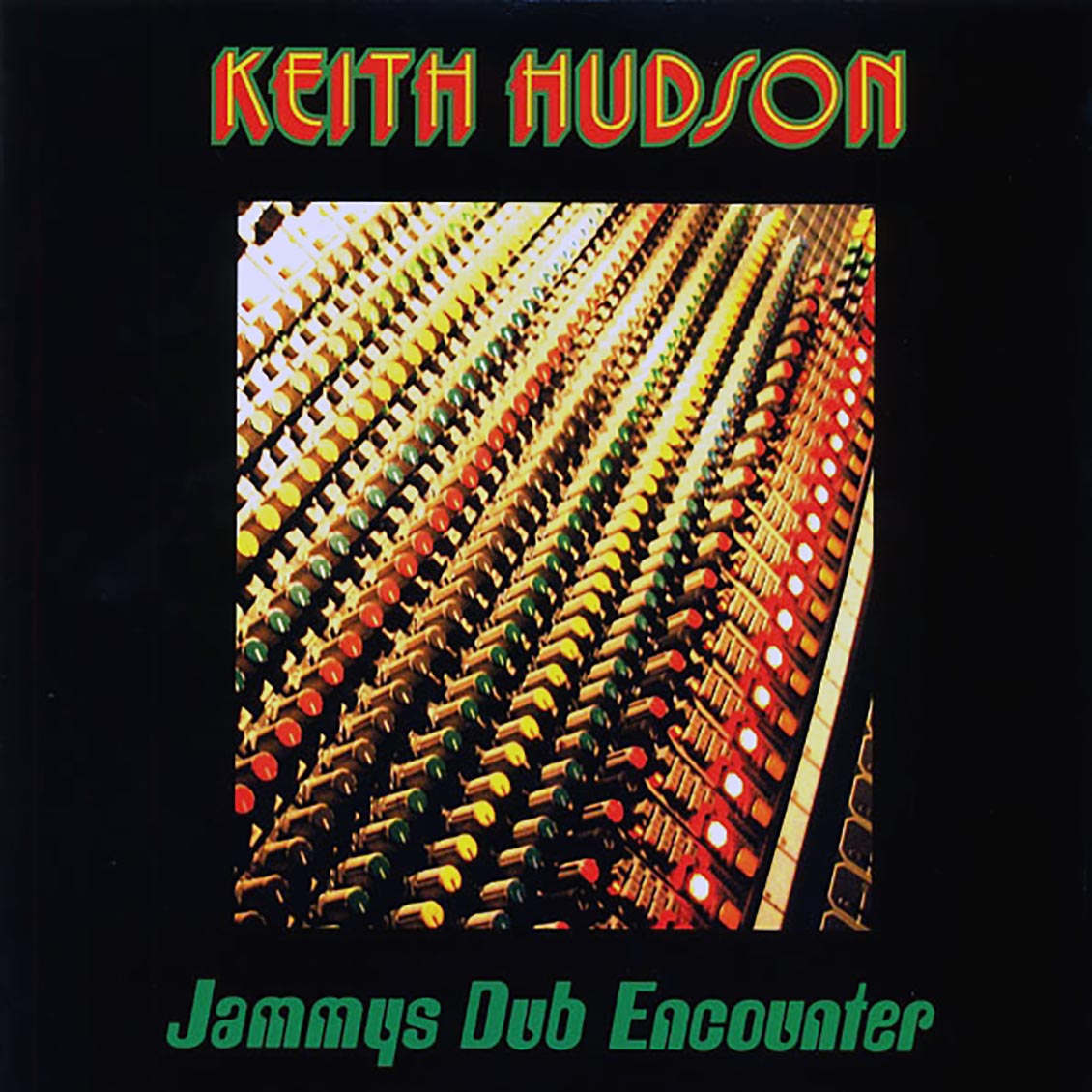 Keith Hudson - Jammys Dub Encounter vinyl LP front cover