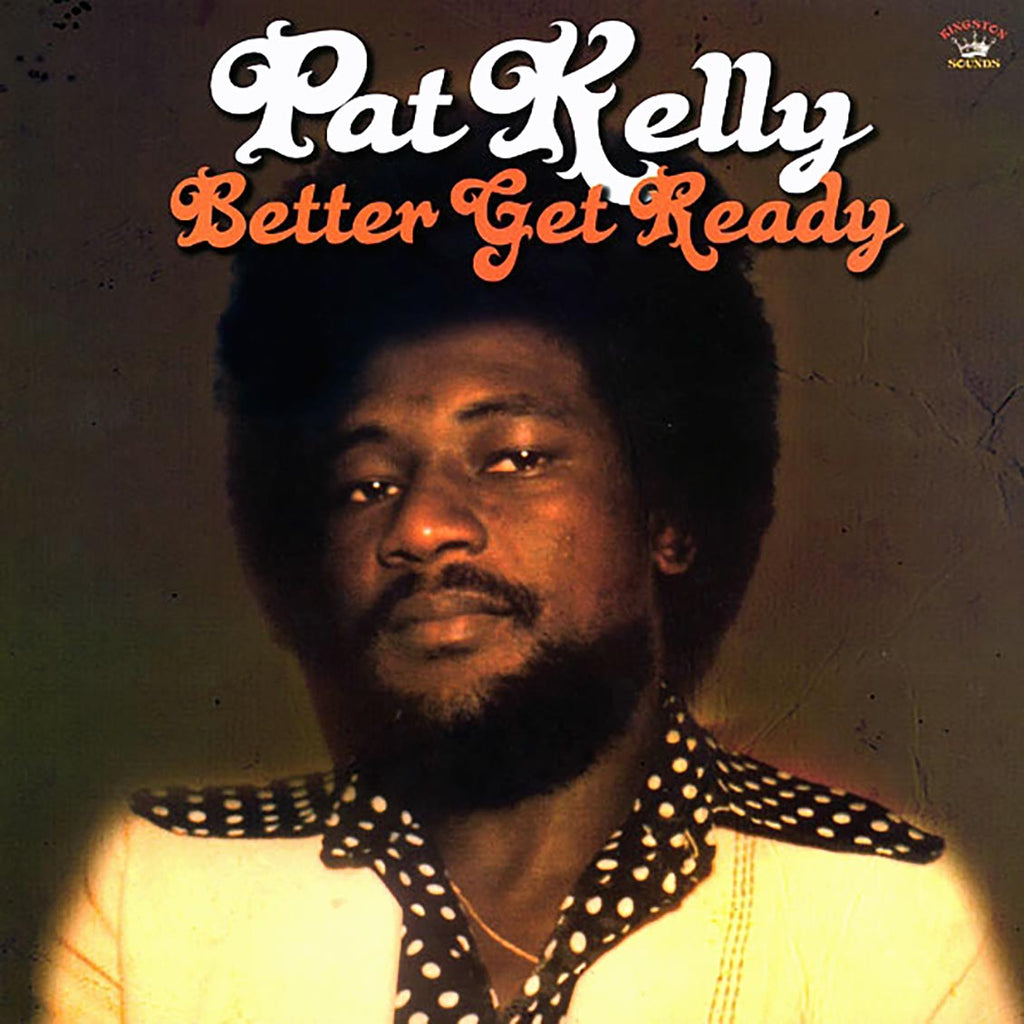 Pat Kelly - Better Get Ready (180g) vinyl LP front cover