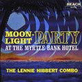The Lennie Hibbert Combo - Moonlight Party At The Myrtle Bank Hotel (Japan) (Japan press) vinyl LP front cover