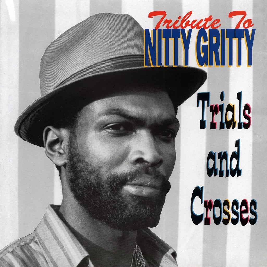 Nitty Gritty - Tribute To Nitty Gritty: Trial And Crosses vinyl LP front cover