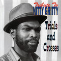 Nitty Gritty - Tribute To Nitty Gritty: Trial And Crosses vinyl LP front cover