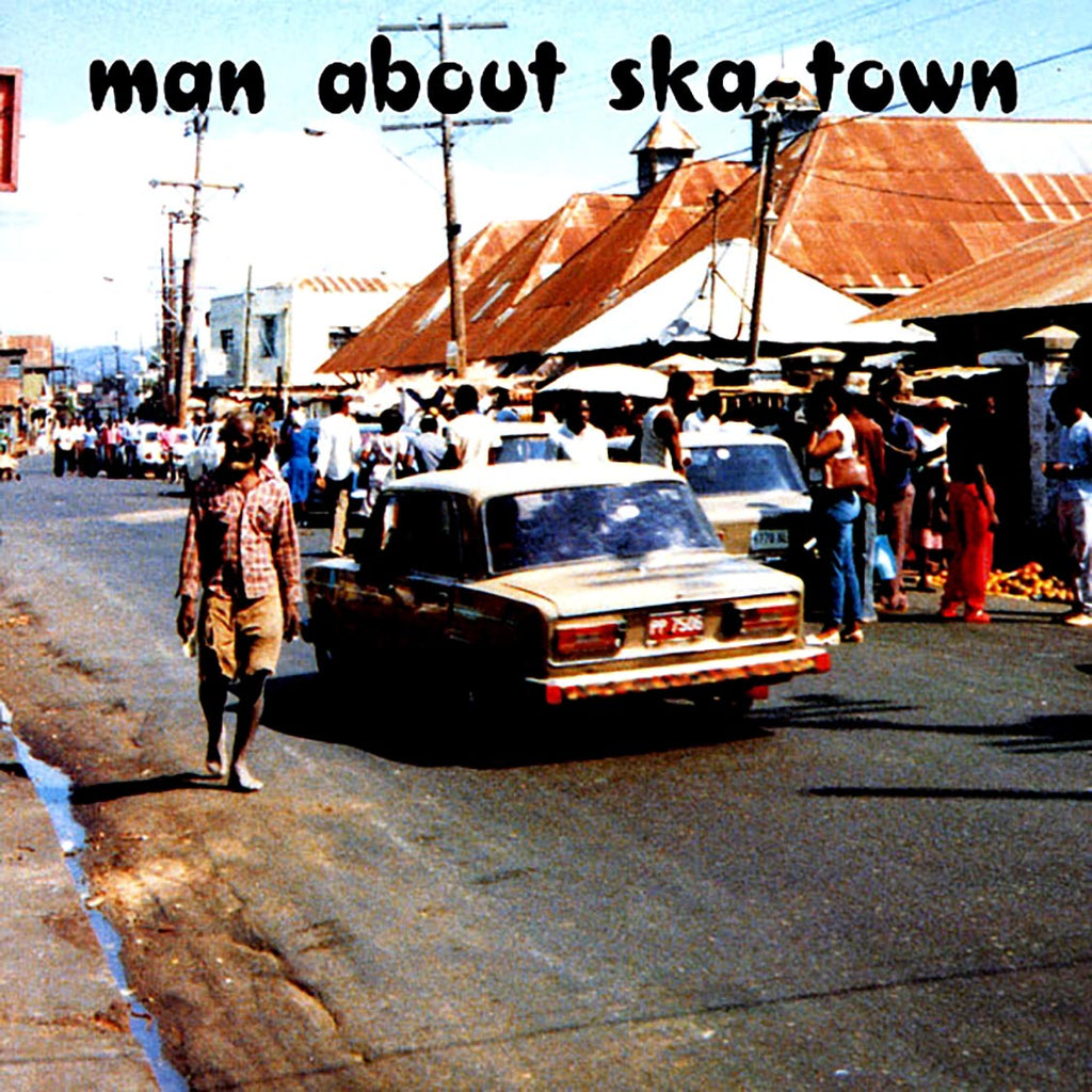 Skatalites, Lester Sterling, Bobby Aitken, Etc. - Man About Ska Town vinyl LP front cover