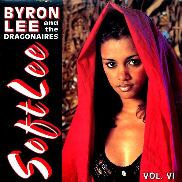 Byron Lee and the Dragonaires Soft Lee Volume 6 LP front cover