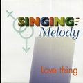Singing Melody - Love Thing (orig. press) vinyl LP front cover