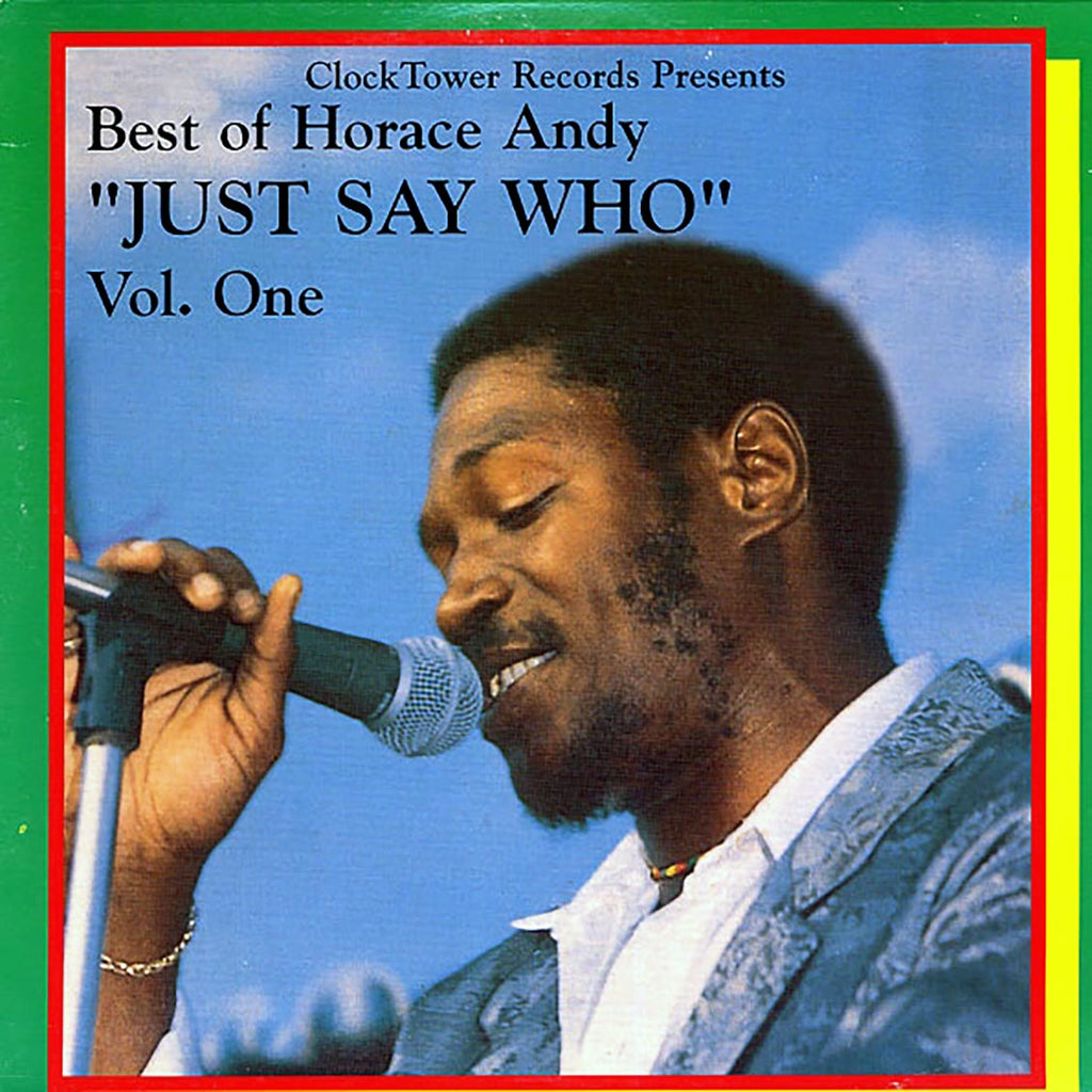 Horace Andy - Best Of Volume 1: Just Say Who vinyl LP front cover