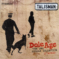 Talisman - Dole Age: The 1981 Reggae Collection 12 Inch Mixes (2011 FIRST PRESS) vinyl LP front cover