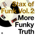 Rufus Thomas, The Bar-Keys, Calvin Scott, Bernie Hayes, Etc. - Stax Of Funk Volume 2: More Funky Truth (2xLP) vinyl LP front cover