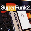 Billy Garner, Freddy Wilson, Johnny Otis Show, Etc. - Superfunk 2: Rare Funk From Deep In The Crates (2xLP) vinyl LP front cover