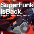 Smokey Wilson, Dyke & The Blazers, The Phillips Brothers, Etc. - Superfunk Is Back: Rare And Classic Funk 1968-1977 (2xLP) vinyl LP front cover