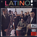 Ray Barretto Orchestra - Latino! (+bonus track) (ltd. ed.) (180g) vinyl LP front cover