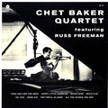 Chet Baker Quartet, Russ Freeman - Chet Baker Quartet Featuring Russ Freeman (+8 bonus tracks) (ltd. ed.) (180g) vinyl LP front cover