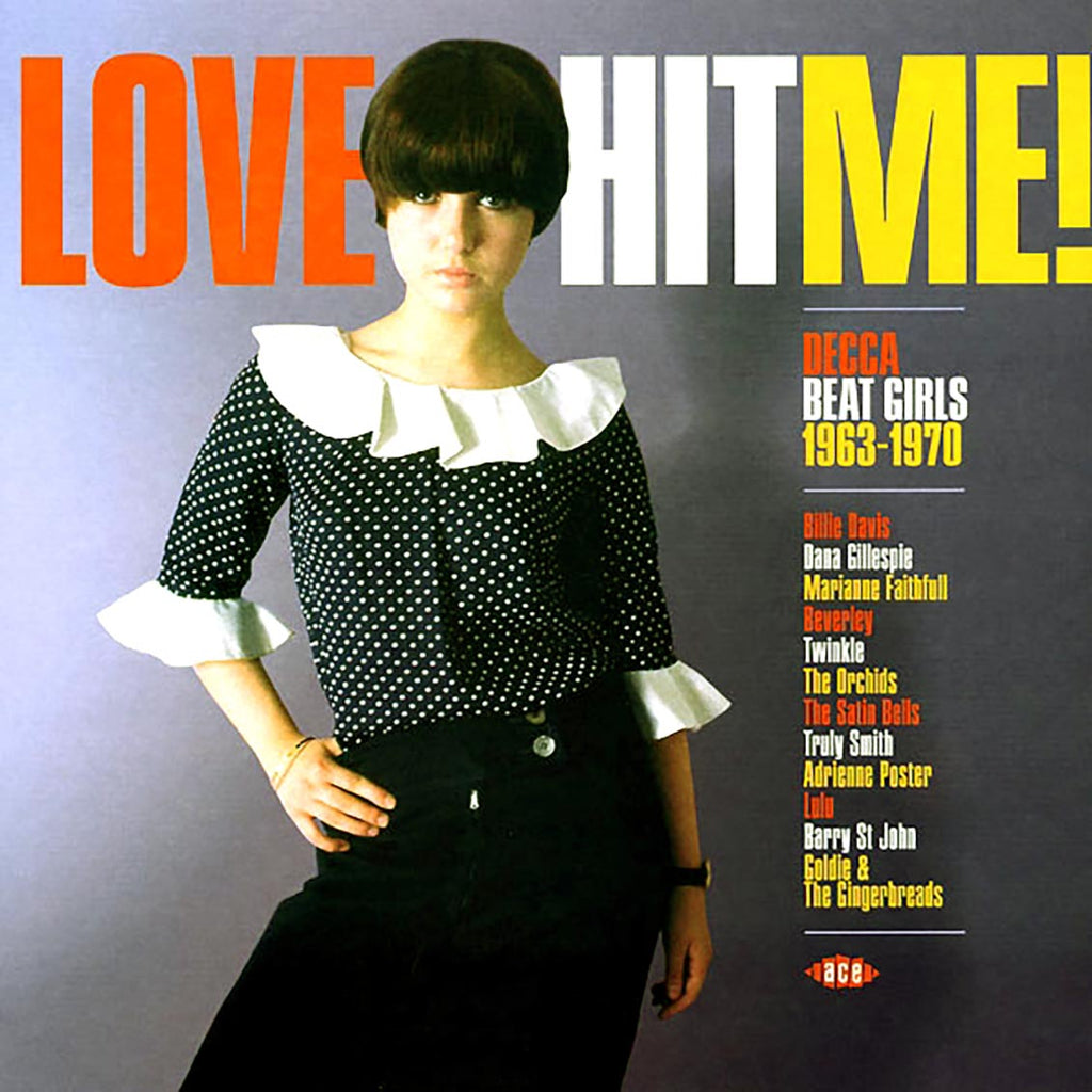 Marianne Faithfull, Billy Davis, The Orchids, Etc. - Love Hit Me! Decca Beat Girls 1963-1970 vinyl LP front cover