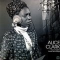 Alice Clark - The Complete Studio Recordings (180g) vinyl LP front cover