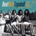 Marisol, Los Stop, Karina, Las Chic, Etc. - Beat Girls Espanol! 1960s She-Pop From Spain (180g) (remastered) vinyl LP front cover
