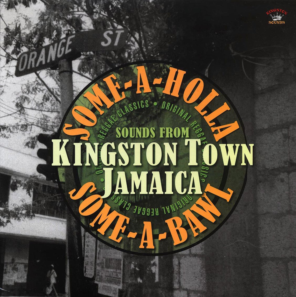 Max Romeo, Slim Smith, Roy Shirley, Etc. - Some-A-Holla Some-A-Bawl: Sounds From Kingston Town Jamaica (180g) vinyl LP front cover
