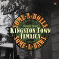 Max Romeo, Slim Smith, Roy Shirley, Etc. - Some-A-Holla Some-A-Bawl: Sounds From Kingston Town Jamaica (180g) vinyl LP front cover