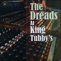 Jacob Miller, Don Carlos, Wayne Jarrett, Linval Thompson, Etc. - The Dreads At King Tubby's (180g) vinyl LP front cover