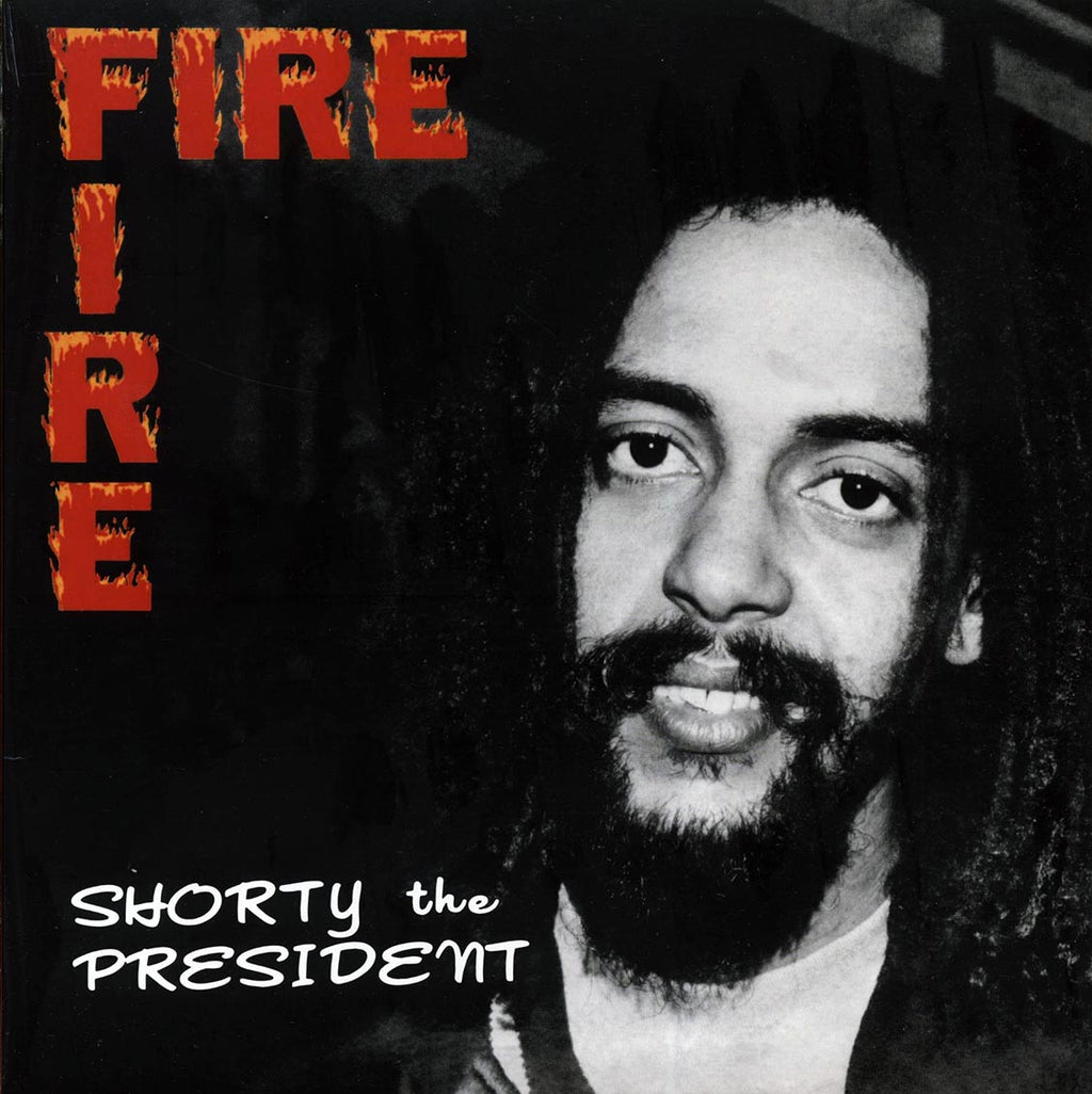 Shorty The President - Fire Fire vinyl LP front cover