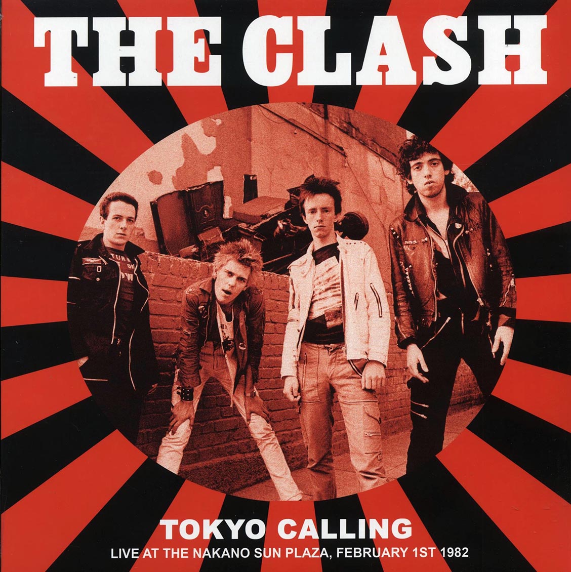The Clash - Tokyo Calling: Live At The Nakano Sun Plaza, February 1st 1982 (ltd. 500 copies made) vinyl LP front cover
