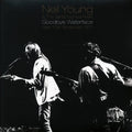 Neil Young & The Santa Monica Flyers - Goodbye Waterface: New York Broadcast 1973 (2xLP) vinyl LP front cover