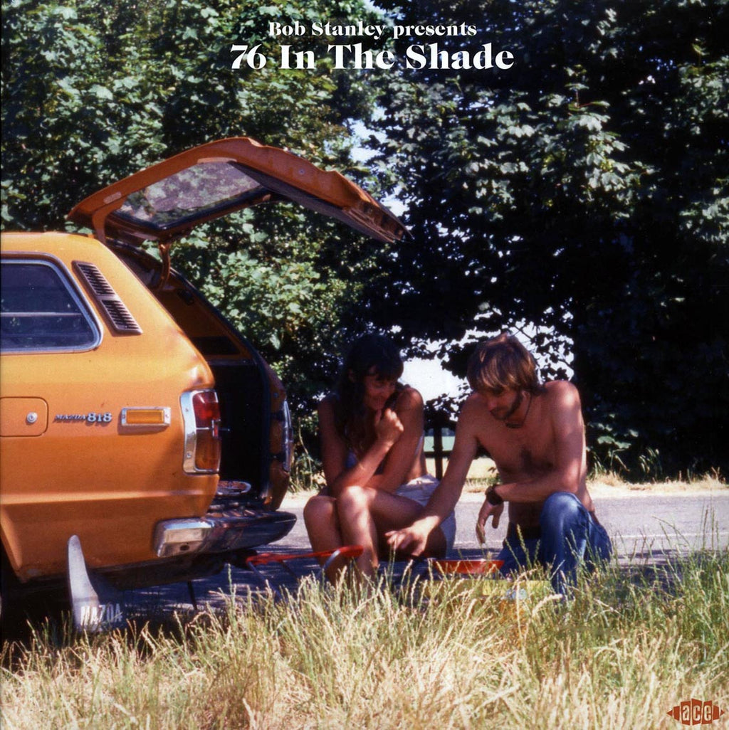 Jefferson Starship, 10CC, Steve Miller Band, David Ruffin, Etc. - Bob Stanley Presents 76 In The Shade (2xLP) vinyl LP front cover