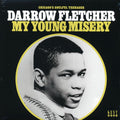 Darrow Fletcher - My Young Misery vinyl LP front cover