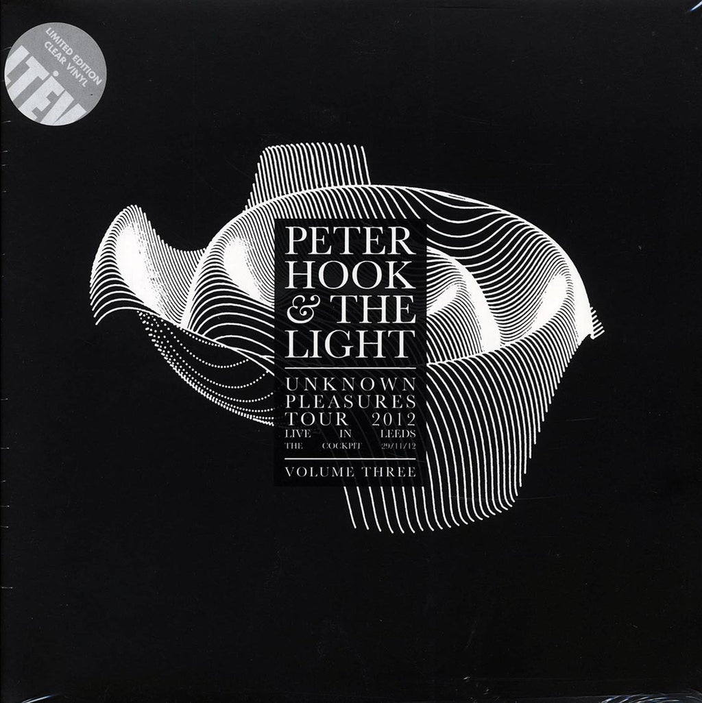 Peter Hook & The Light - Unknown Pleasures Tour 2012 Volume 3: Live In Leeds, The Cockpit, 29/11/12 (RSD 2017) (ltd. ed.) (clear vinyl) vinyl LP front cover