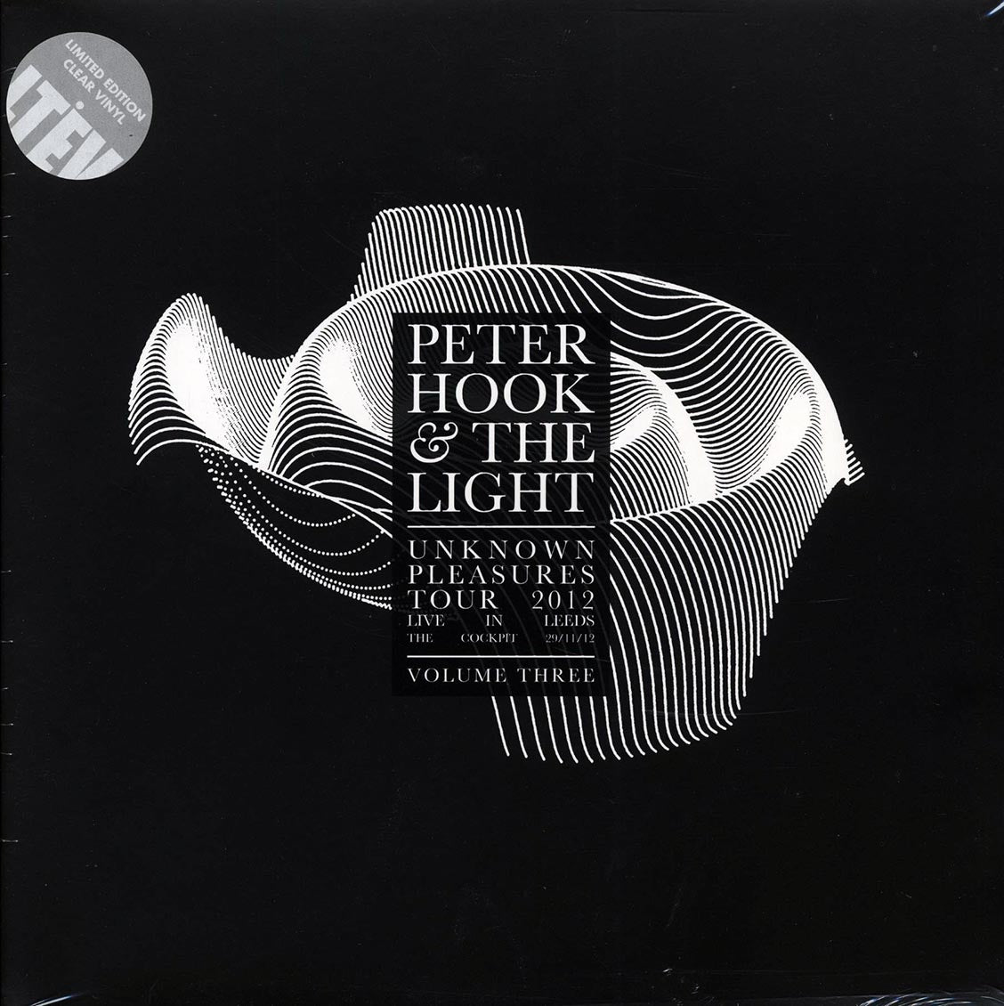 Peter Hook & The Light - Unknown Pleasures Tour 2012 Volume 3: Live In Leeds, The Cockpit, 29/11/12 (RSD 2017) (ltd. ed.) (clear vinyl) vinyl LP front cover