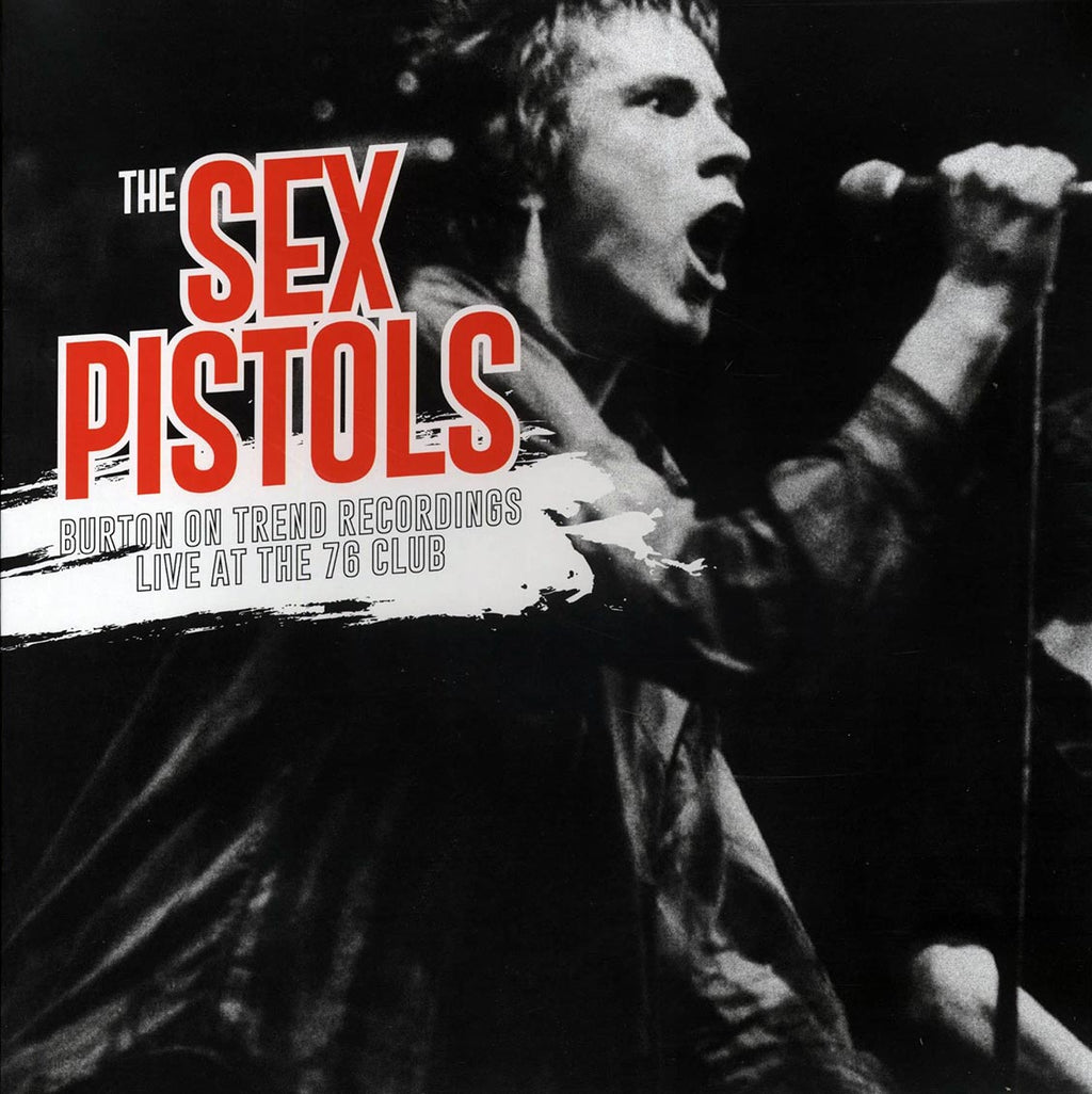 Sex Pistols - Burton On Trent Recordings: Live At The 76 Club vinyl LP front cover