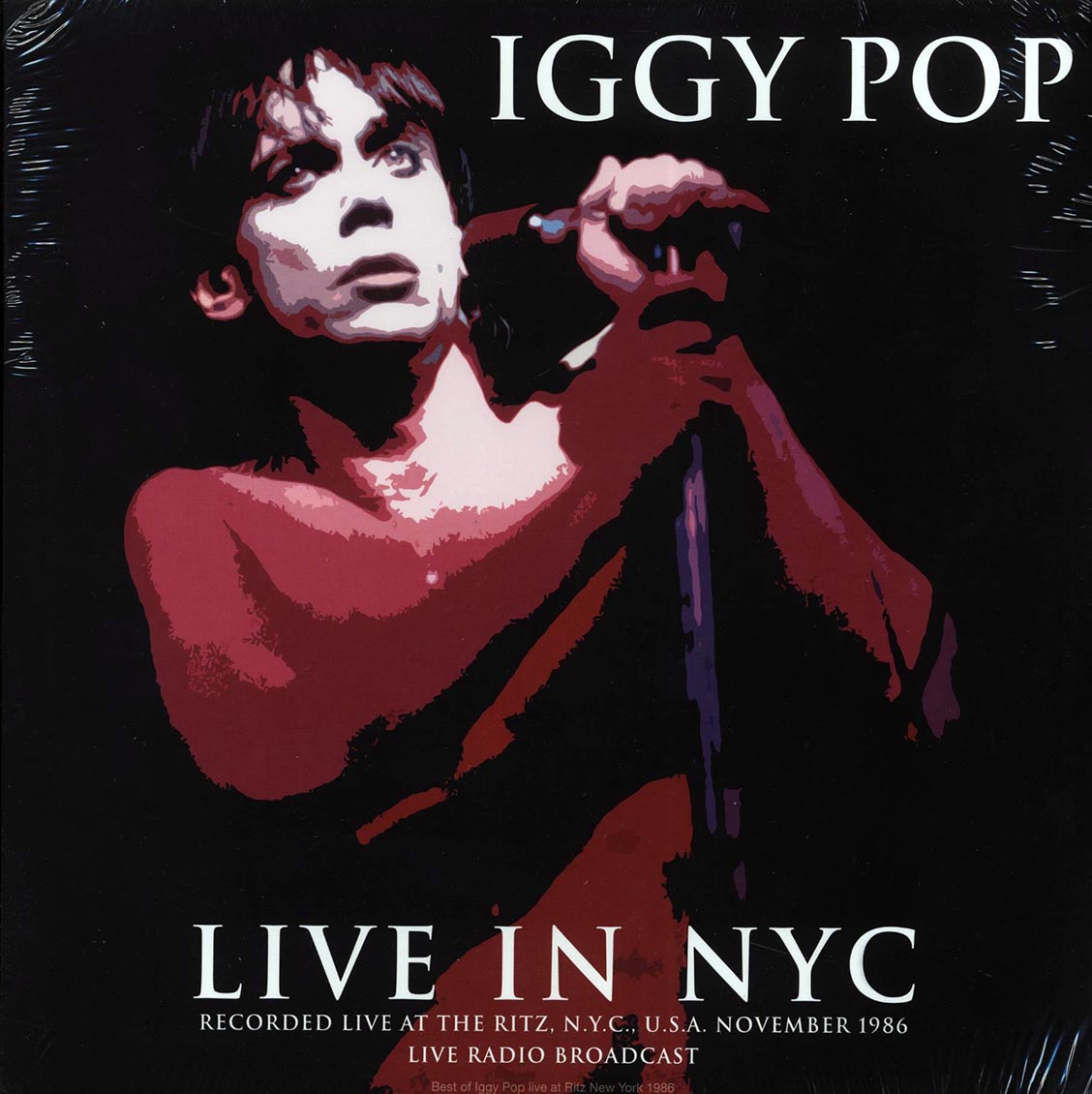 Iggy Pop - Live In NYC: Recorded Live At The Ritz, NYC, USA November 1986 Live Radio Broadcast vinyl LP front cover