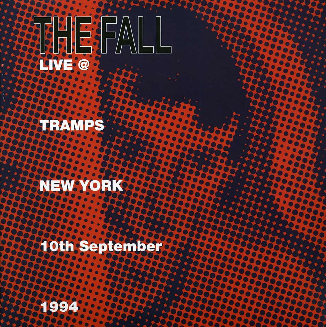 The Fall - Live At Tramps, New York 10th September 1994 (2xLP) vinyl LP front cover