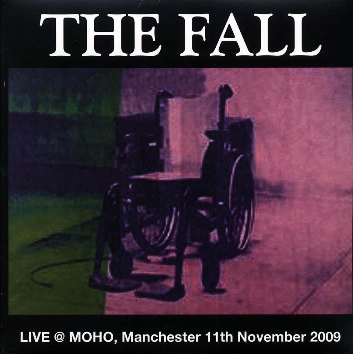 The Fall - Live At Moho, Manchester 11th November 2009 (2xLP) vinyl LP front cover