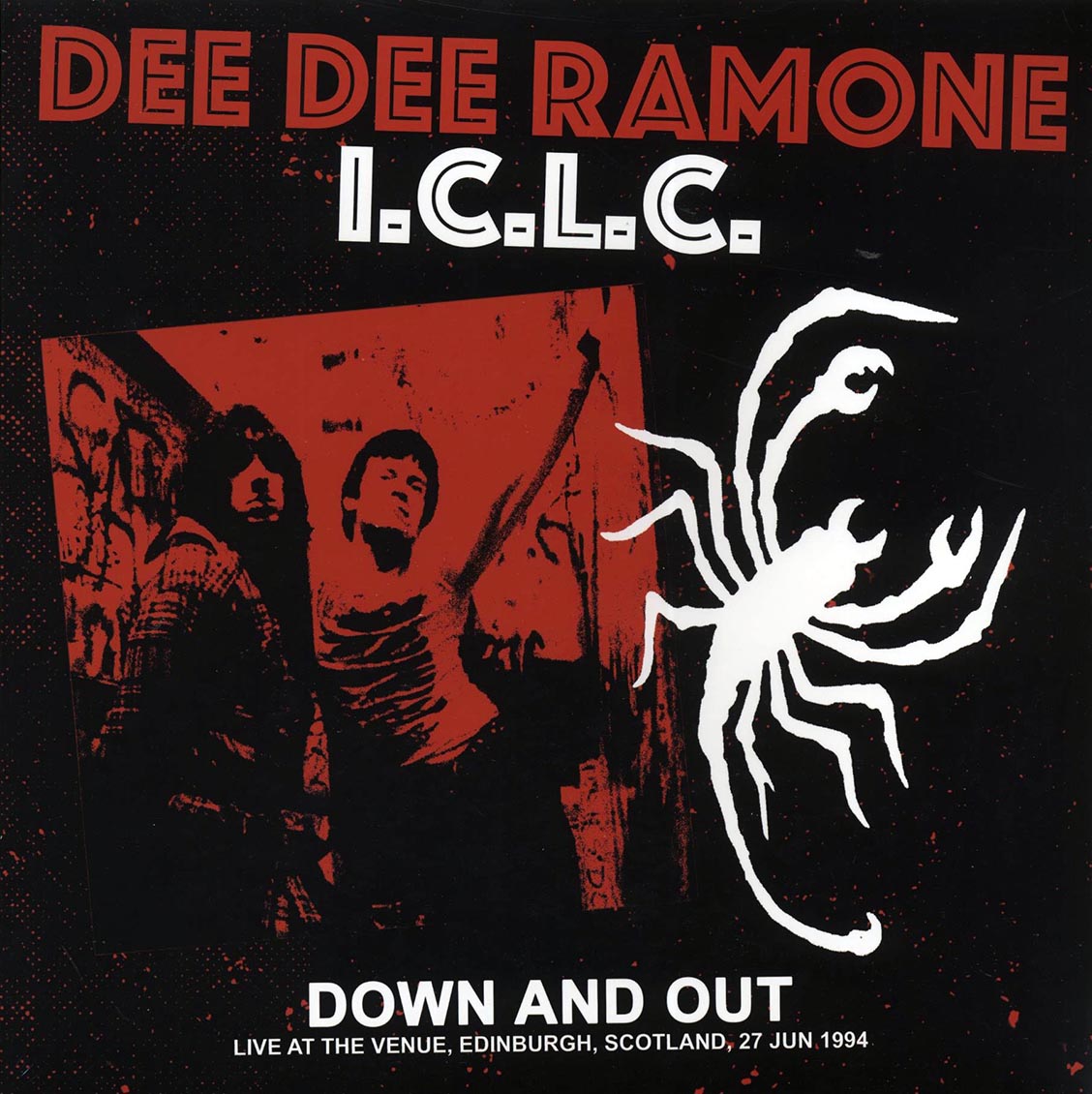 Dee Dee Ramone ICLC - Down And Out: Live At The Venue, Edinburgh, Scotland, 27 June 1994 vinyl LP front cover