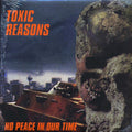 Toxic Reasons - No Peace In Our Time (ltd. ed.) (clear vinyl) vinyl LP front cover