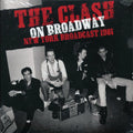 The Clash - On Broadway: New York Broadcast 1981 (2xLP) vinyl LP front cover
