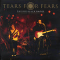 Tears For Fears - The Big Bad Smoke: The Classic FM Broadcast 1985 (ltd. ed.) (2xLP) (clear vinyl) vinyl LP front cover