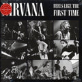 Nirvana - Feels Like The First Time (ltd. ed.) (2xLP) (clear vinyl) vinyl LP front cover