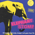 The Sloopers, Electric Team, Galahad, Etc. - Elephant Stomp: 12 Instrumental Freaky Stomper Rock Gems From 70s vinyl LP front cover