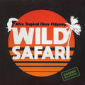 Sweet Bananas, Simboro Orchestra, Safari & Co., Etc. - Wild Safari: A Tropical Disco Odyssey vinyl LP front cover