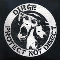 Dirge - Protect Not Disect (ltd. ed.) (white vinyl) vinyl LP front cover