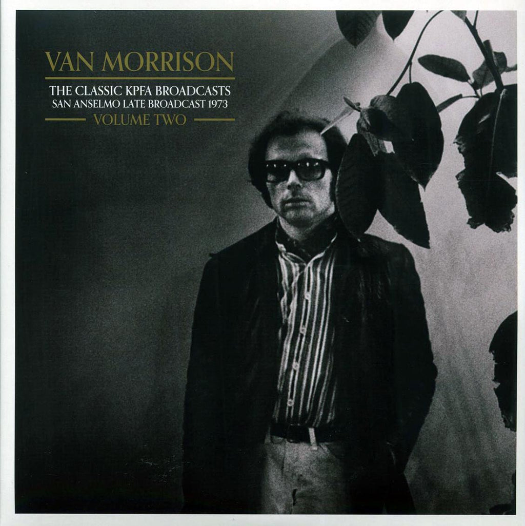 Van Morrison - The Classic KPFA Broadcasts Volume 2: San Anselmo Late Broadcast 1973 (2xLP) vinyl LP front cover
