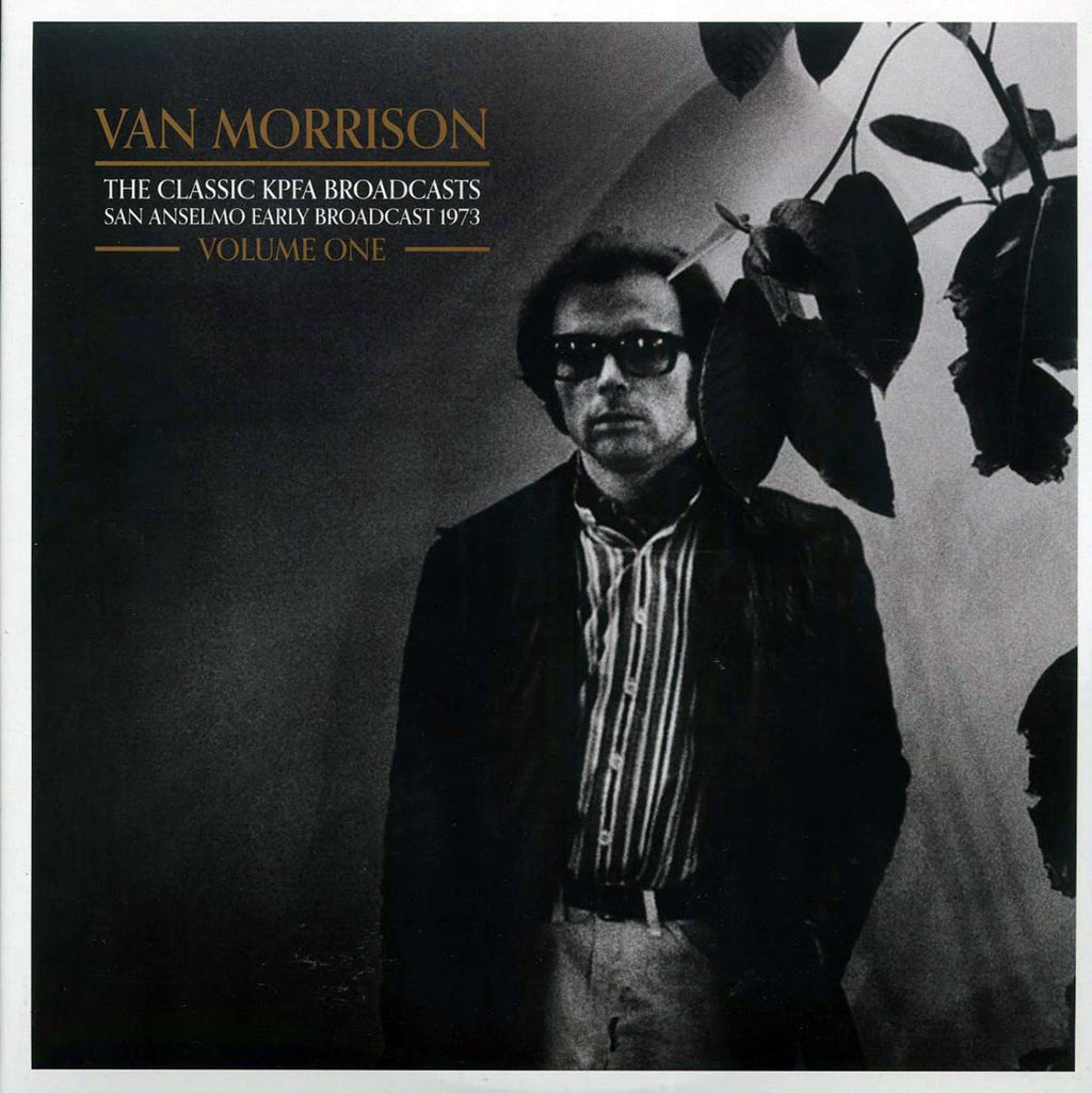 Van Morrison - The Classic KPFA Broadcasts Volume 1: San Anselmo Early Broadcast 1973 (2xLP) vinyl LP front cover