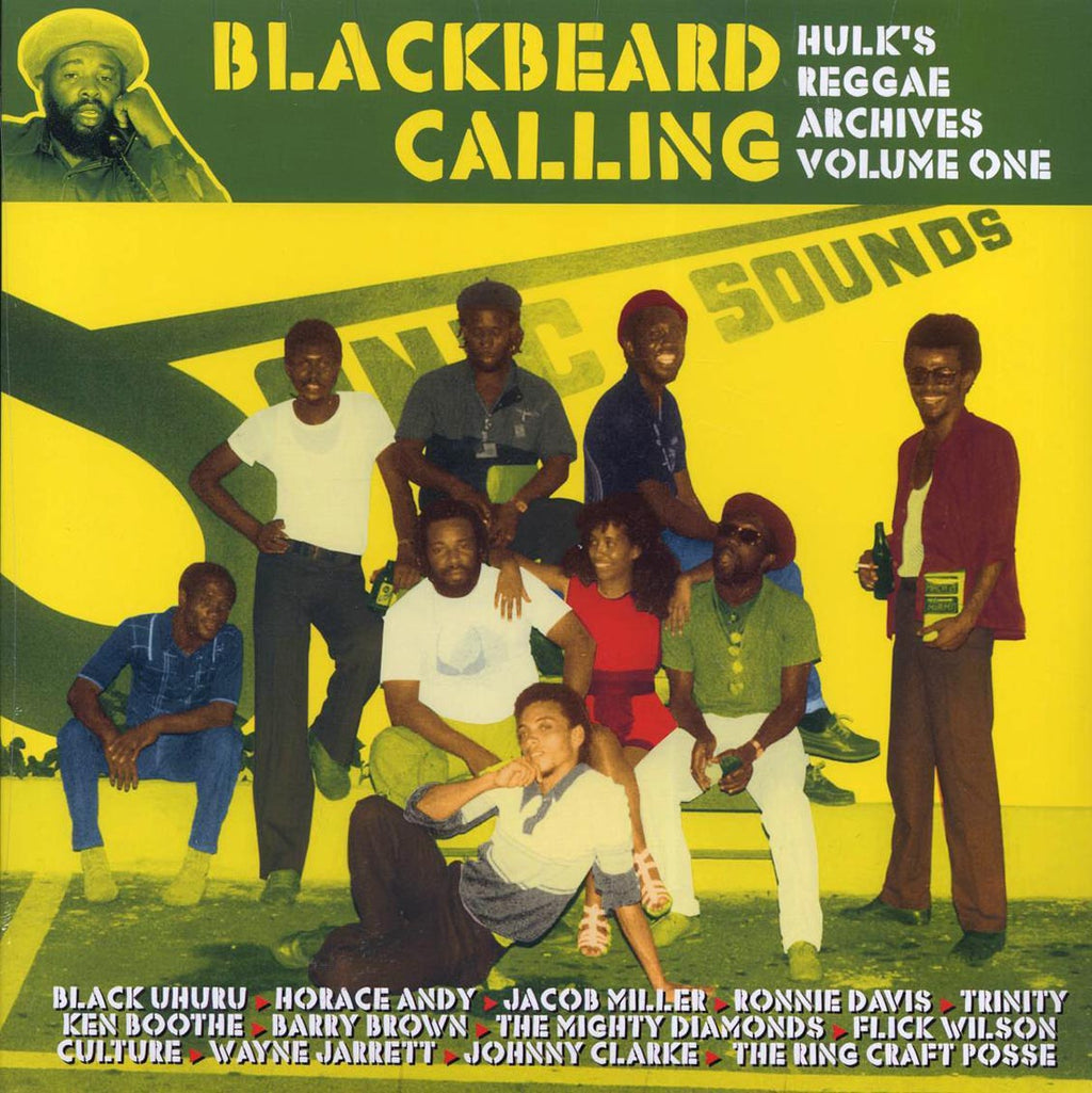 Jacob Miller, Horade Andy, Ken Boothe, Wayne Jarrett, Culture, Etc. - Blackbeard Calling: Hulk's Reggae Archives Volume 1 vinyl LP front cover